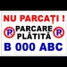 Semn pentru parcare nu parcati parcarea platita